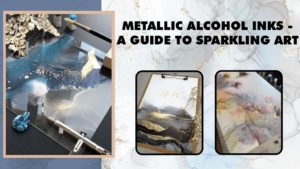 Metallic Alcohol Inks